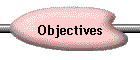 Objectives